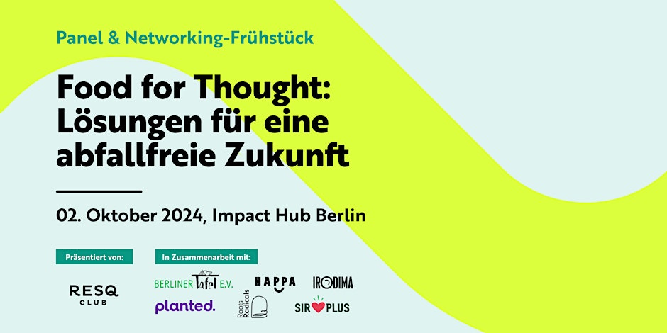 Panel & Frühstück - Food for Thought: Lösungen für eine abfallfreie Zukunft